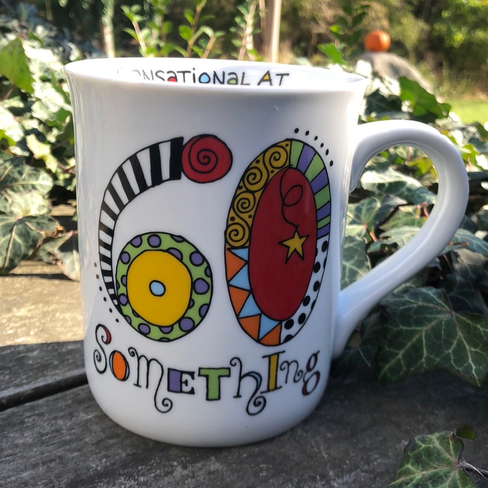 ❤️🎂💕Laurie Vessey Our Name Is Mud Sensational At 60 Something Coffee Mug